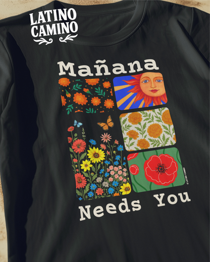 Mañana Needs You Tshirt
