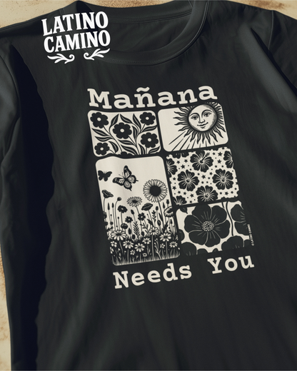Mañana Needs You Tshirt
