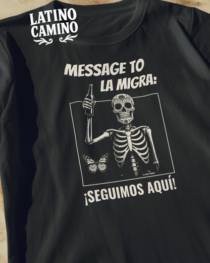 Message to La Migra Tshirt