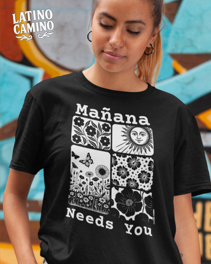 Mañana Needs You Tshirt