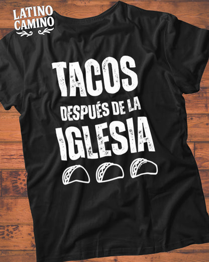 Tacos after Church 3 Tacos Tshirt