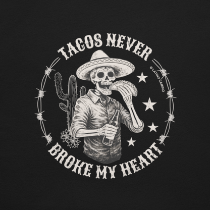 Vintage Tacos Never Broke My Heart - BACK print